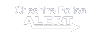 Cheshire Police Alert